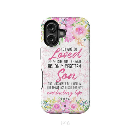 Bible verse phone cases: For God so loved the world John 3:16 Floral phone case iPhone 16 / Tough Case