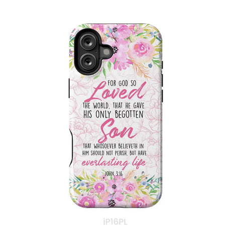 Bible verse phone cases: For God so loved the world John 3:16 Floral phone case iPhone 16 Plus / Tough Case