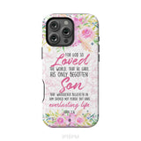 Bible verse phone cases: For God so loved the world John 3:16 Floral phone case iPhone 16 Pro Max / Tough Case