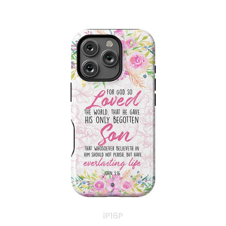 Bible verse phone cases: For God so loved the world John 3:16 Floral phone case iPhone 16 Pro / Tough Case