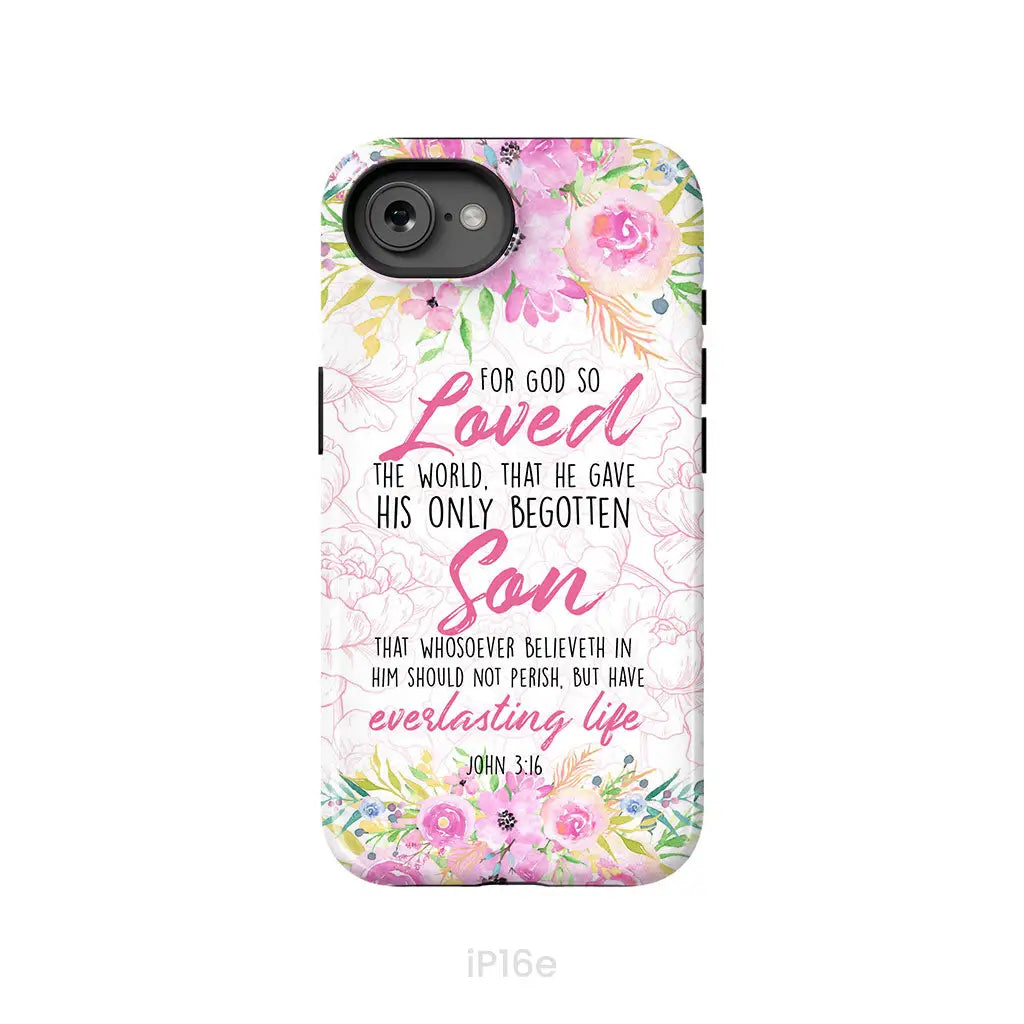 Bible verse phone cases: For God so loved the world John 3:16 Floral phone case iPhone 16e / Tough Case