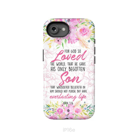 Bible verse phone cases: For God so loved the world John 3:16 Floral phone case iPhone 16e / Tough Case