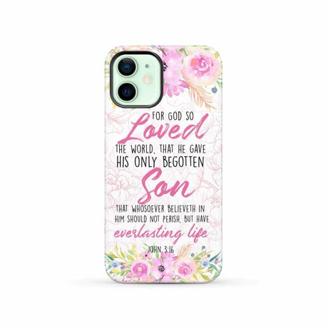 Bible verse phone cases: For God so loved the world John 3:16 Floral case iPhone 12 / Tough