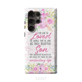 Bible verse phone cases: For God so loved the world John 3:16 Floral case Samsung Galaxy S23 Ultra / Tough