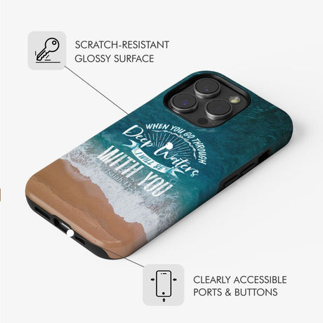 Bible verse phone cases: Isaiah 43:2 When you go through deep waters case