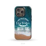 Bible verse phone cases: Isaiah 43:2 When you go through deep waters phone case iPhone 14 Pro / Tough Case