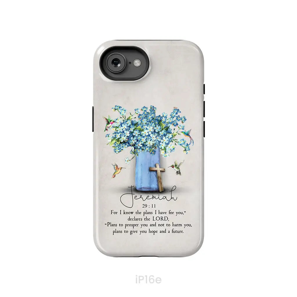 Bible Verse Phone Cases: Jeremiah 29:11 NIV Hummingbird Flowers Phone Case iPhone 16e / Tough Case