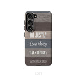 Bible verse phone cases: Micah 6:8 Do justly love mercy walk humbly case Samsung Galaxy S23 (Not for FE) / Tough