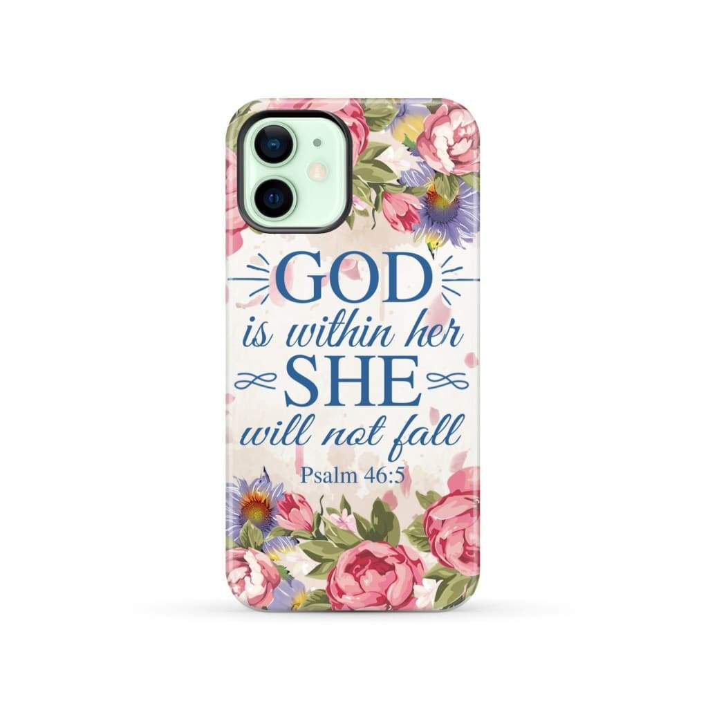 Bible verse phone cases: Psalm 46:5 God is within her she will not fall case iPhone 12 / Tough