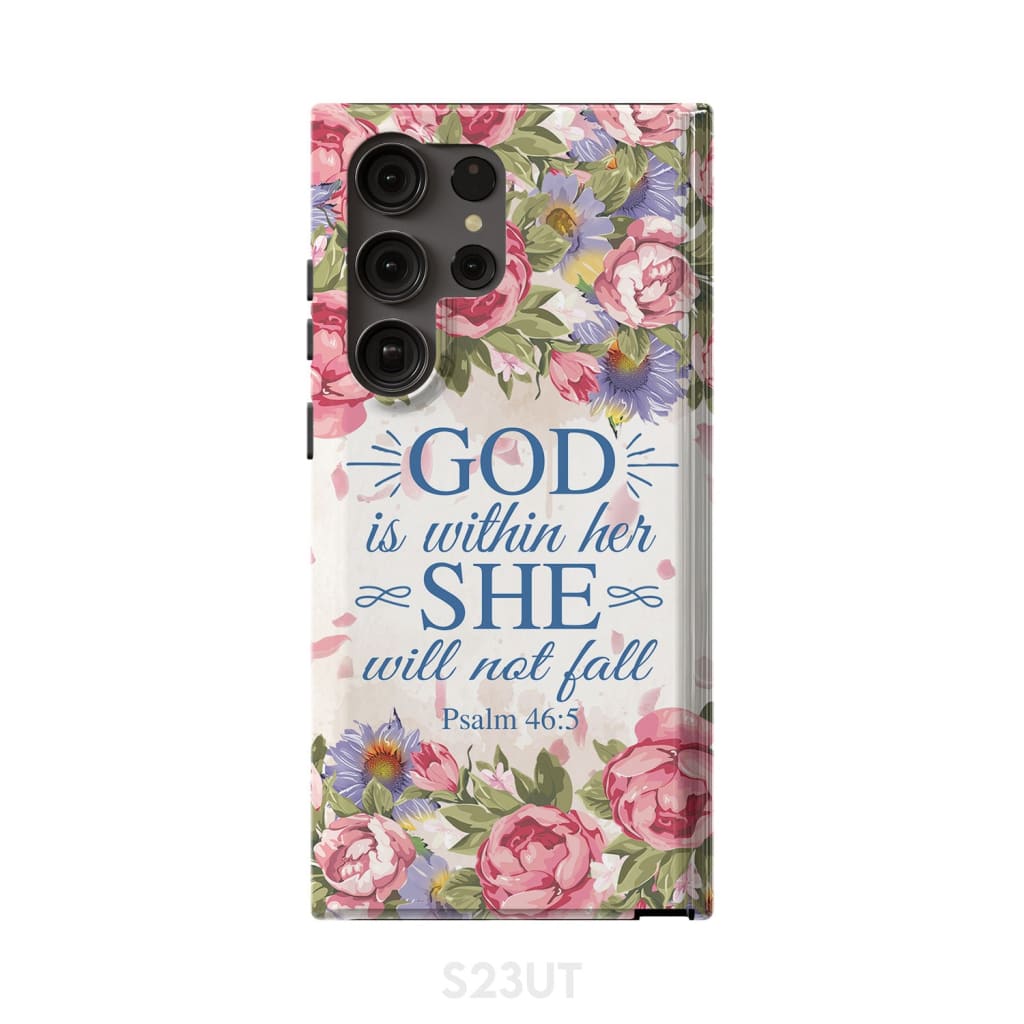 Bible verse phone cases: Psalm 46:5 God is within her she will not fall case Samsung Galaxy S23 Ultra / Tough