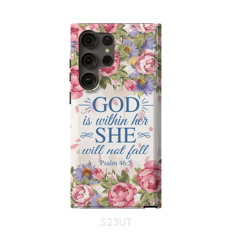 Bible verse phone cases: Psalm 46:5 God is within her she will not fall case Samsung Galaxy S23 Ultra / Tough