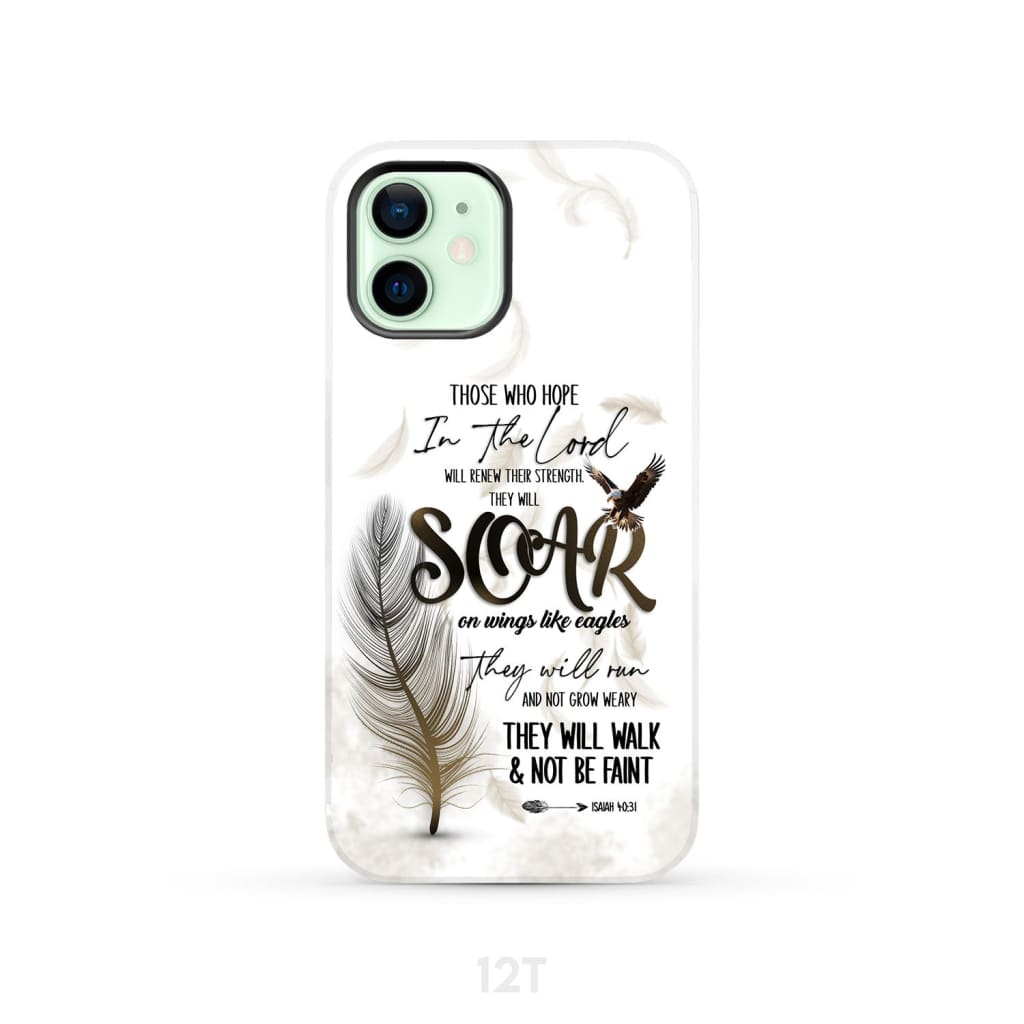 Soar on Wings Like Eagles Isaiah 40:31 Christian Phone Case iPhone 12 / Tough