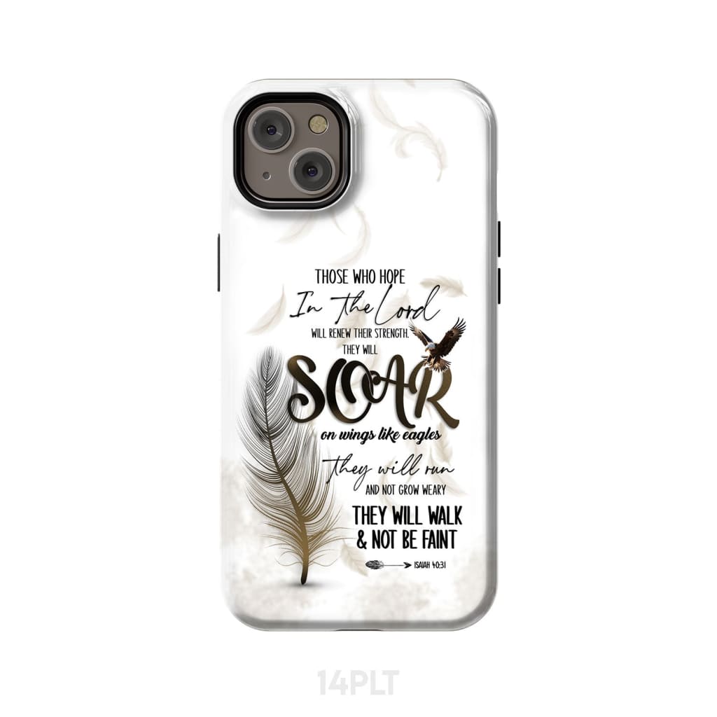 Soar on Wings Like Eagles Isaiah 40:31 Christian Phone Case iPhone 14 Plus / Tough