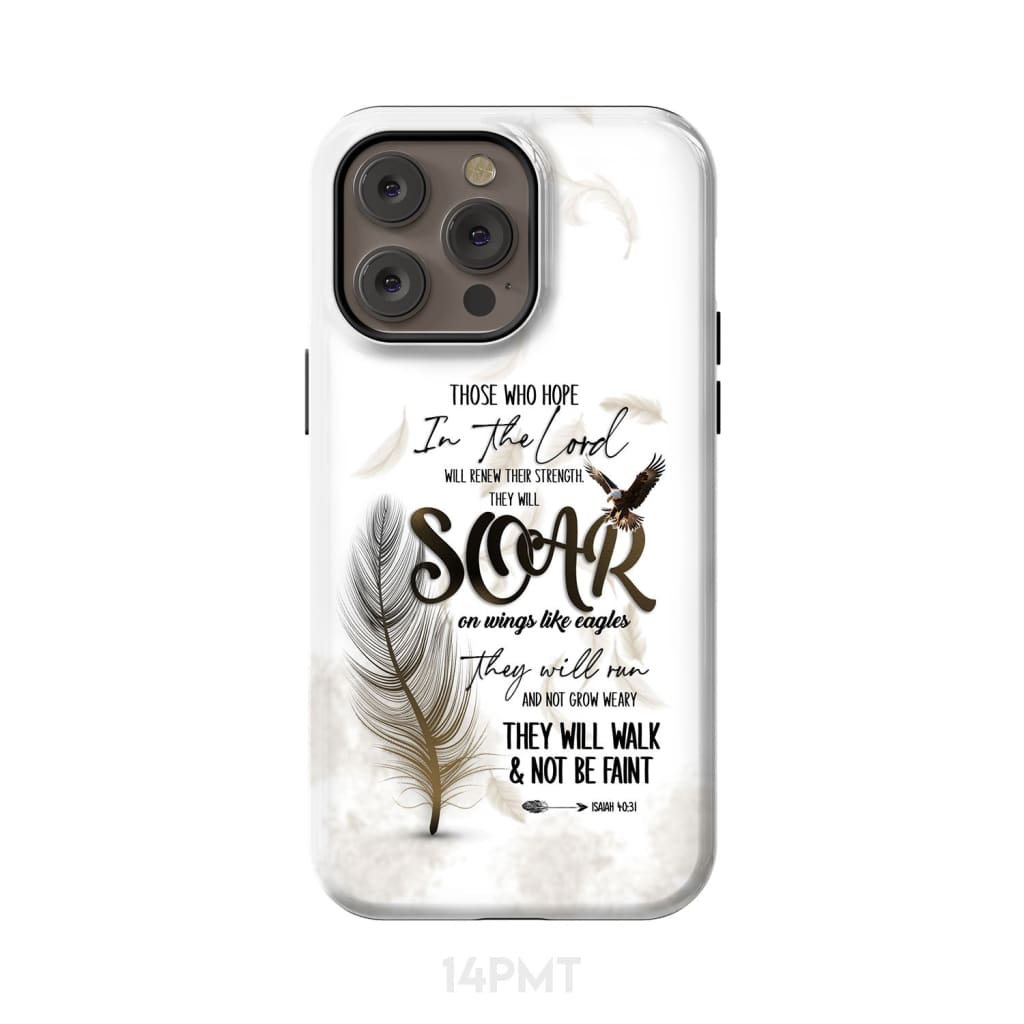 Soar on Wings Like Eagles Isaiah 40:31 Christian Phone Case iPhone 14 Pro Max / Tough