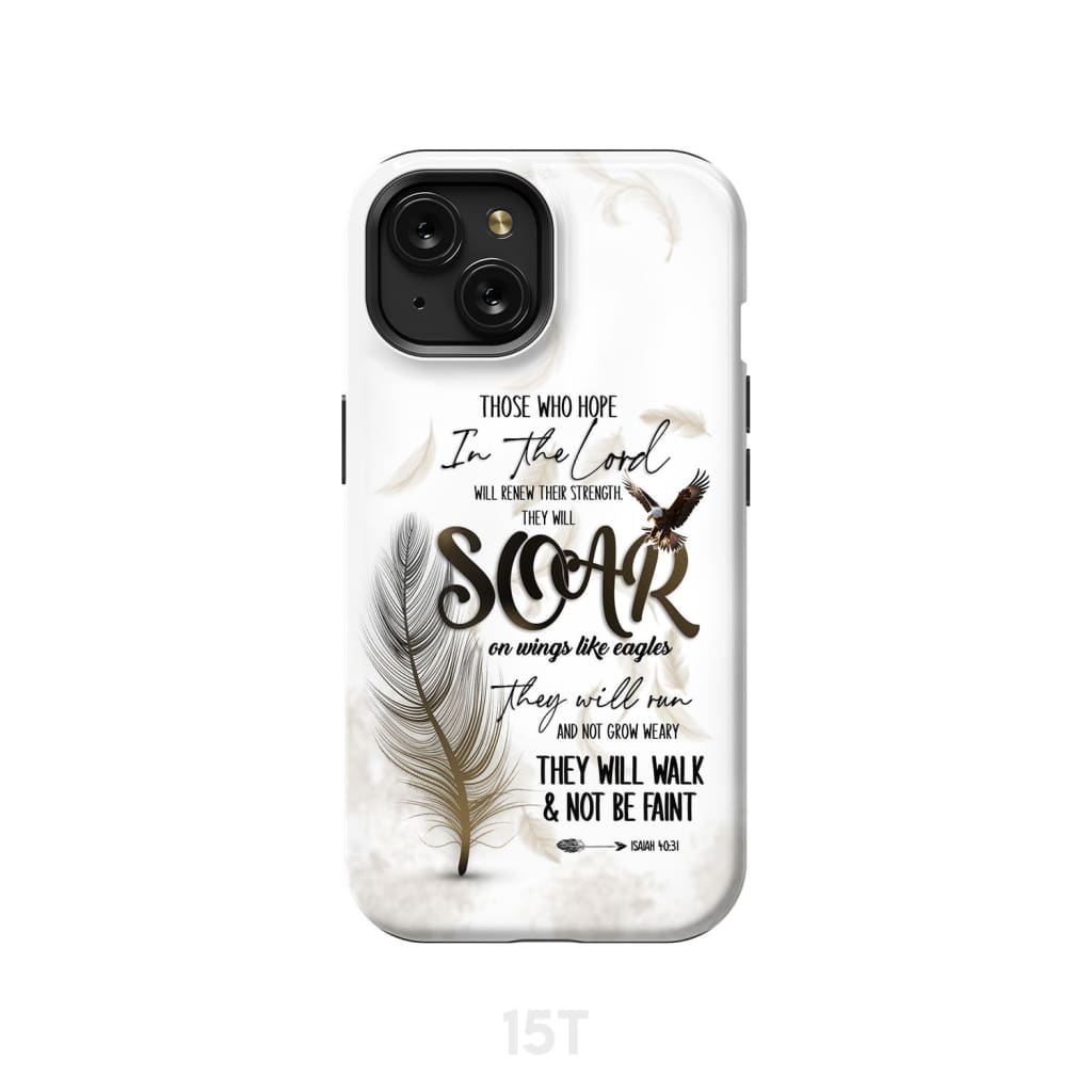 Soar on Wings Like Eagles Isaiah 40:31 Christian Phone Case iPhone 15 / Tough