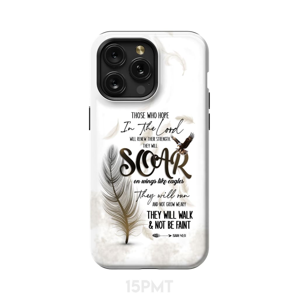 Soar on Wings Like Eagles Isaiah 40:31 Christian Phone Case iPhone 15 Pro Max / Tough