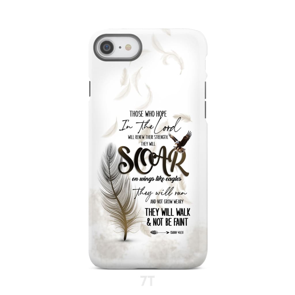 Soar on Wings Like Eagles Isaiah 40:31 Christian Phone Case iPhone 7 / Tough