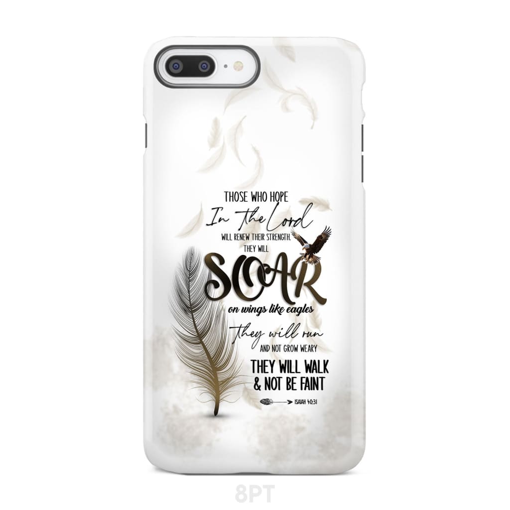 Soar on Wings Like Eagles Isaiah 40:31 Christian Phone Case iPhone 8 Plus / Tough
