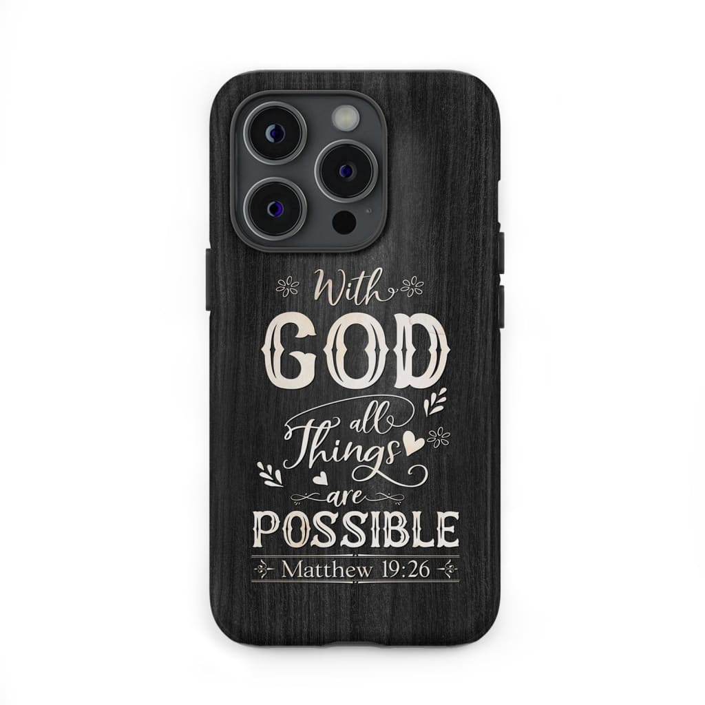 Bible verse phone cases: With God all things are possible case