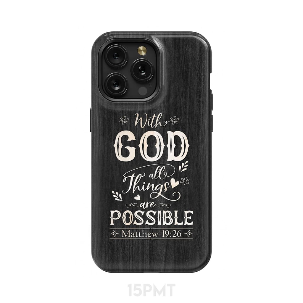 Bible verse phone cases With God all things are possible phone