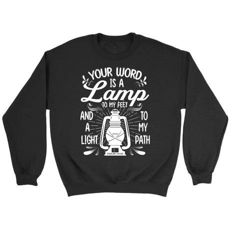Bible verse sweatshirt: Psalm 119:105 Your word is a lamp to my feet And a light to my path Black / S