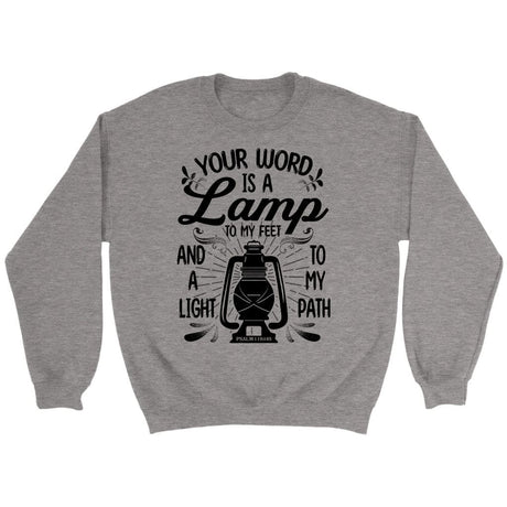 Bible verse sweatshirt: Psalm 119:105 Your word is a lamp to my feet And a light to my path Sport Grey / S