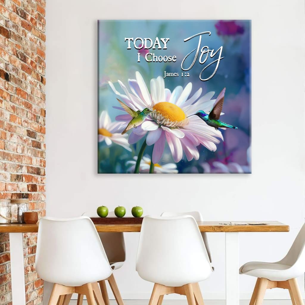 Hummingbird With Daisies, Today I Choose Joy James 1:2 Wall Art Canvas