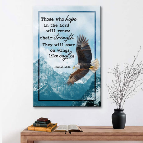 Isaiah 40:31 NIV Those Who Hope in the Lord Soaring Eagle Wall Art Canvas