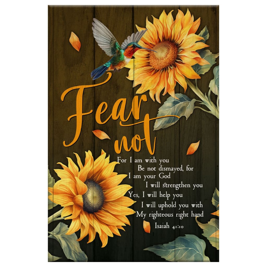 Bible verse wall art canvas displaying Isaiah 41:10, "Fear Not for I Am With You," with a hummingbird and sunflower design, great for Christian homes.