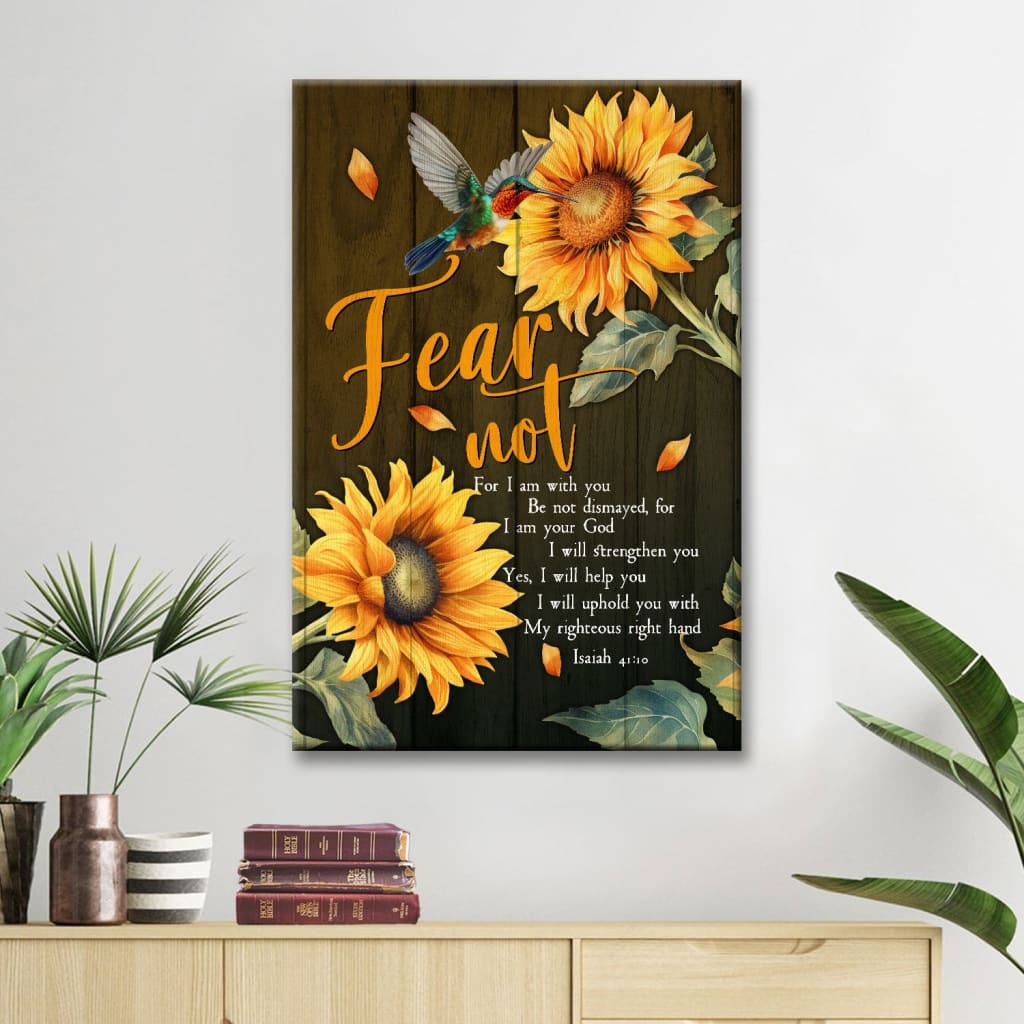 Bible verse wall art, Isaiah 41:10 Fear not for I am with you canvas print