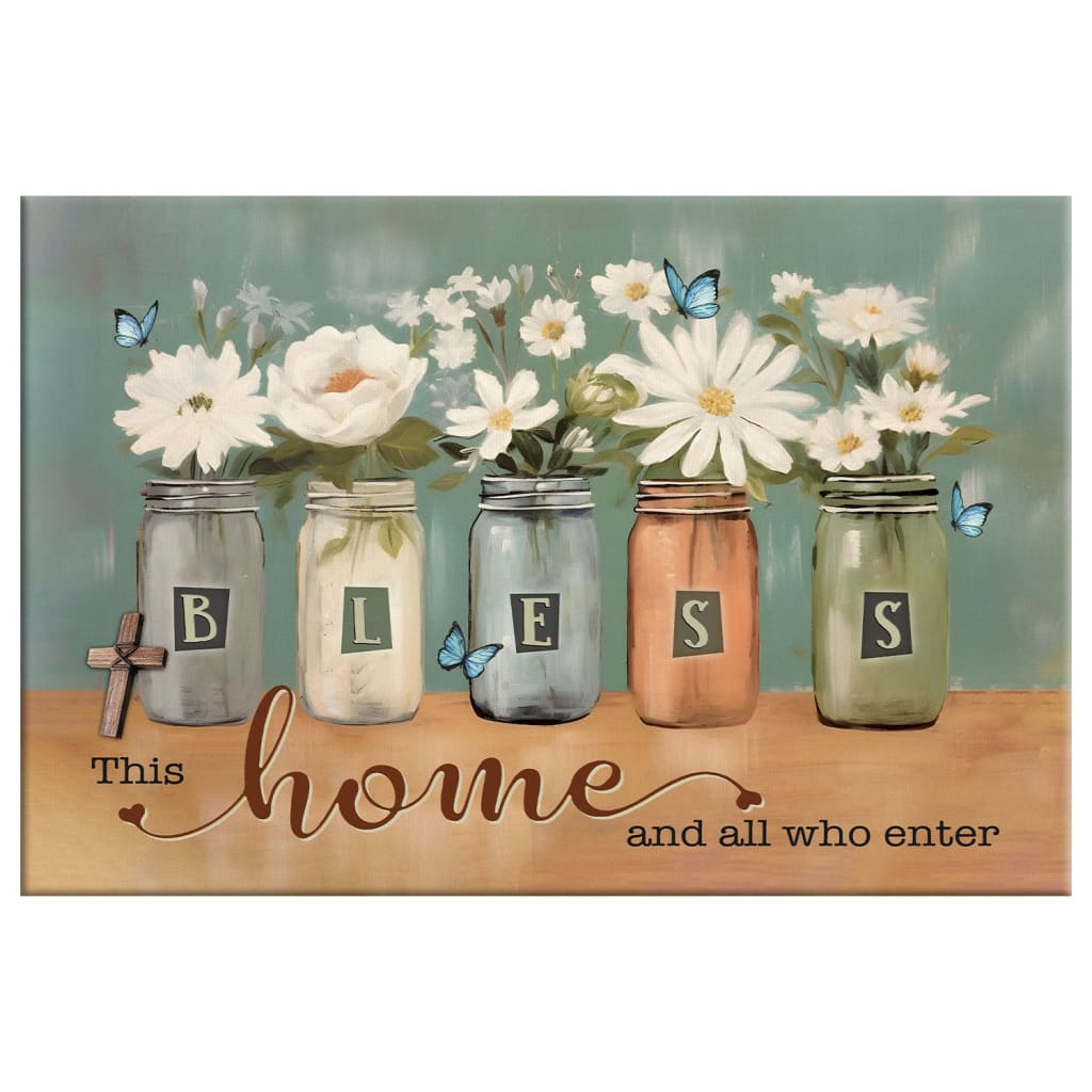 Faith-based wall art with "Bless This Home and All Who Enter" message, butterfly, and floral mason jar design.
