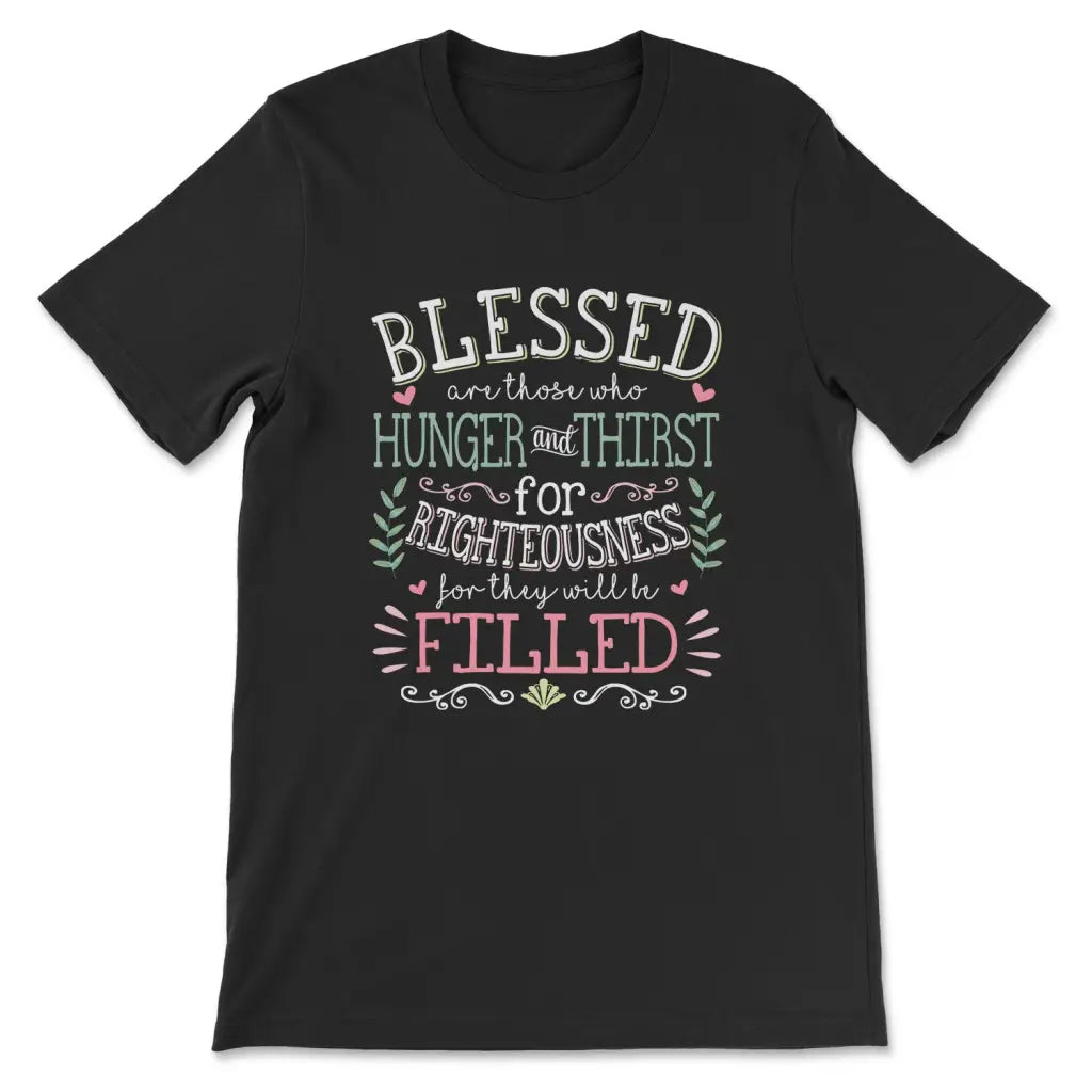 Shall Be Filled Jesus T Shirt Shall Be Filled Jesus T Shirt