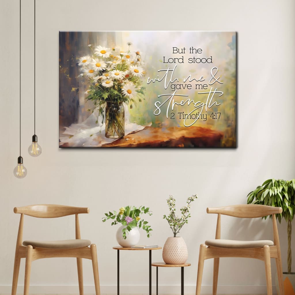 But the Lord Stood With Me 2 Timothy 4:17 Canvas Wall Art, Bible Verse ...