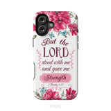 But the Lord stood with me and give me strength 2 Timothy 4:17 phone case iPhone 16 Plus / Tough Case