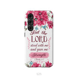 But The Lord Stood With Me And Give Me Strength 2 Timothy 4:17 Phone Case Samsung Galaxy S25 / Tough Case