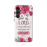 But The Lord Stood With Me And Give Me Strength 2 Timothy 4:17 Phone Case Samsung Galaxy S25 Plus / Tough Case