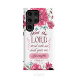 But the Lord stood with me and give strength 2 Timothy 4:17 phone case Samsung Galaxy S24 Ultra / Tough
