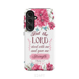 But the Lord stood with me and give strength 2 Timothy 4:17 phone case Samsung Galaxy S24 Plus / Tough