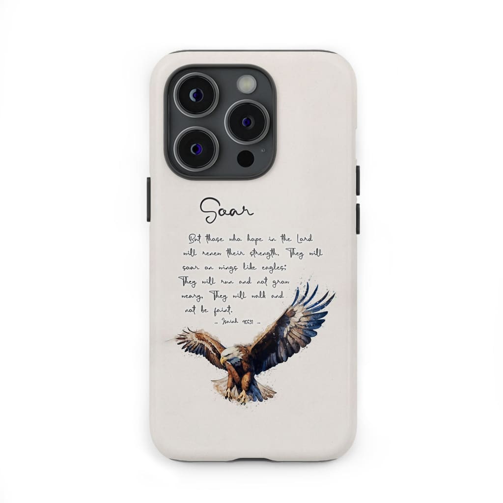 But Those Who Hope in the Lord Will Renew Their Strength Isaiah 40:31 Phone Case