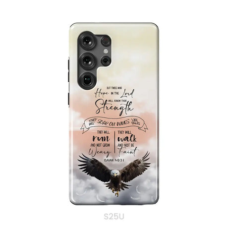 But Those Who Hope in the Lord Will Renew Their Strength Isaiah 40:31 Phone Case Samsung Galaxy S25 Ultra / Tough Case