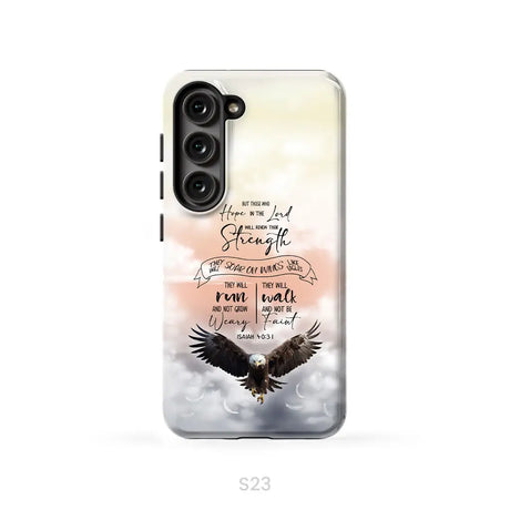 But Those Who Hope in the Lord Will Renew Their Strength Isaiah 40:31 Phone Case Samsung Galaxy S23 (Not for S23 FE)