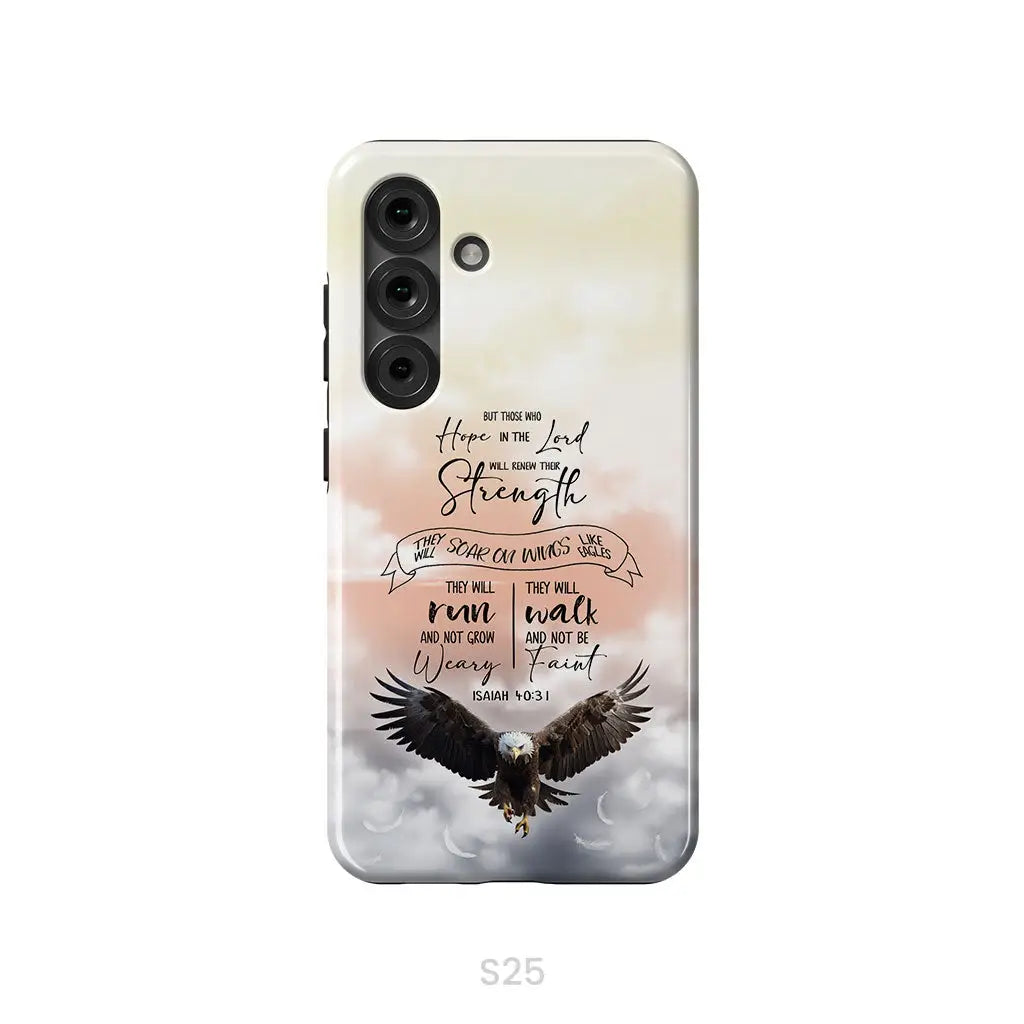 But Those Who Hope in the Lord Will Renew Their Strength Isaiah 40:31 Phone Case Samsung Galaxy S25 / Tough Case