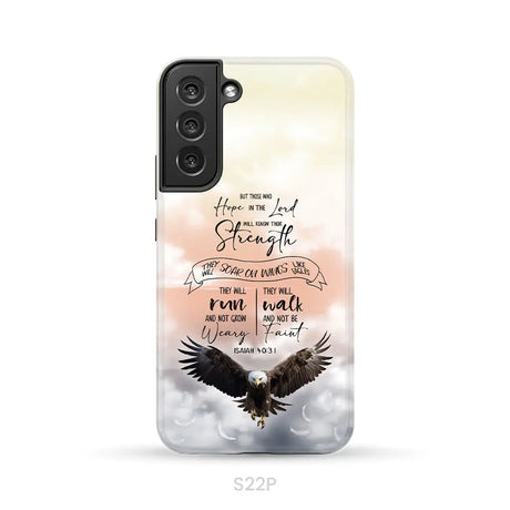 But Those Who Hope in the Lord Will Renew Their Strength Isaiah 40:31 Phone Case Samsung Galaxy S22 Plus / Tough Case