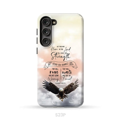 But Those Who Hope in the Lord Will Renew Their Strength Isaiah 40:31 Phone Case Samsung Galaxy S23 Plus / Tough Case