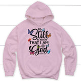 butterflies be still and know that I am God hoodie Light Pink / S