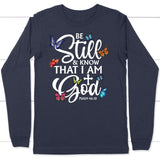 butterflies be still and know that I am God long sleeve shirt Navy / S