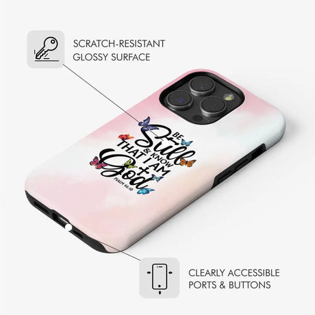 Butterflies Be still and know that I am God phone case