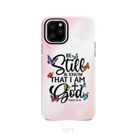 Butterflies Be still and know that I am God phone case iPhone 11 Pro / Tough