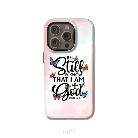 Butterflies Be still and know that I am God phone case iPhone 14 Pro / Tough
