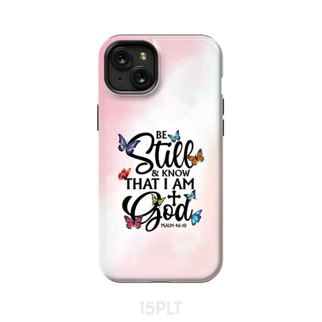 Butterflies Be still and know that I am God phone case iPhone 15 Plus / Tough